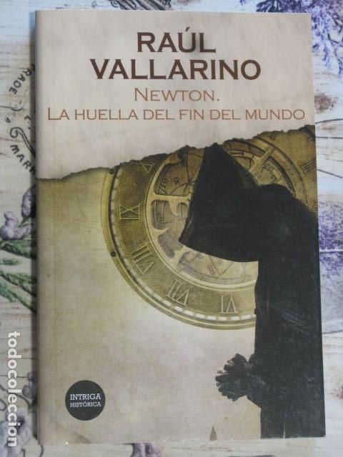 Libri di seconda mano: NEWTON. LA HUELLA DEL FIN DEL MUNDO. RAUL VALLARINO. INTRIGA HISTORICA