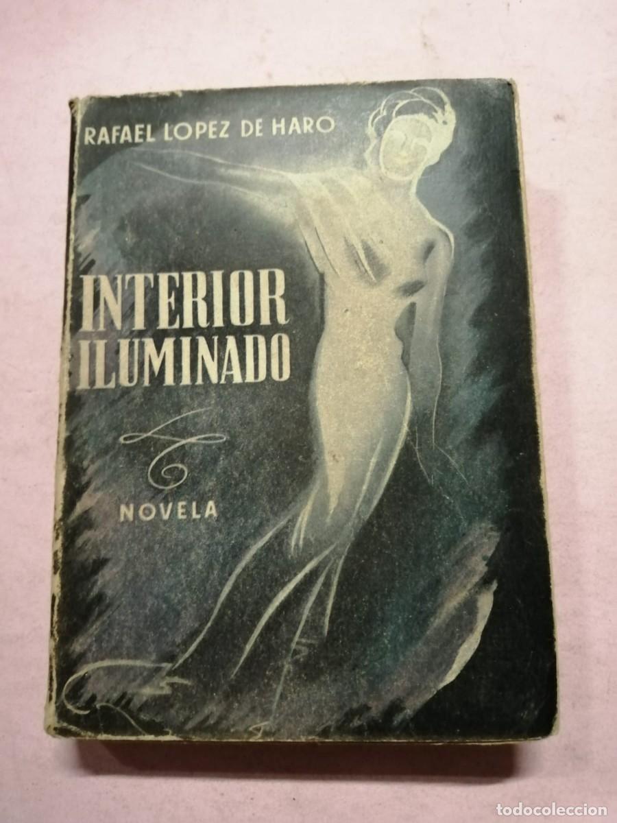 Libros de segunda mano: INTERIOR ILUMINADO (RAFAEL LOPEZ DE HARO) - Foto 1