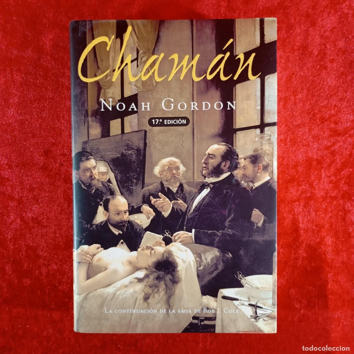 Libros de segunda mano: CHAM&Aacute;N - NOAH GORDON - EDICIONES B - 2003 / 9818 - Foto 1