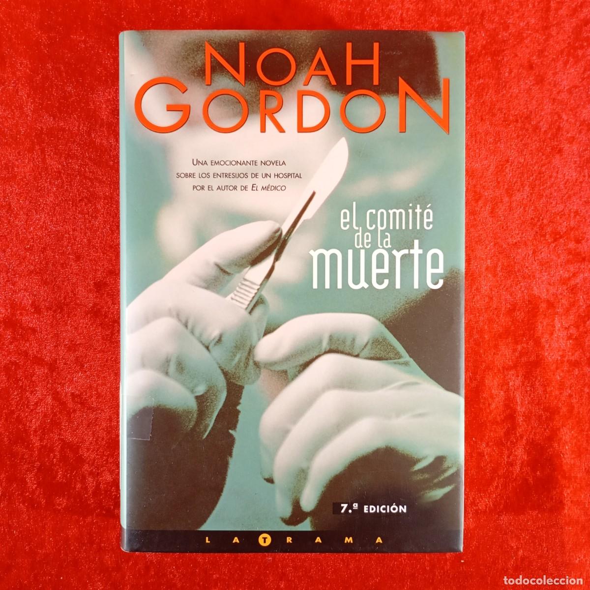 Libros de segunda mano: EL COMIT&Eacute; DE LA MUERTE - NOAH GORDON - EDICIONES B - LA TRAMA - 2000 / 9820 - Foto 1