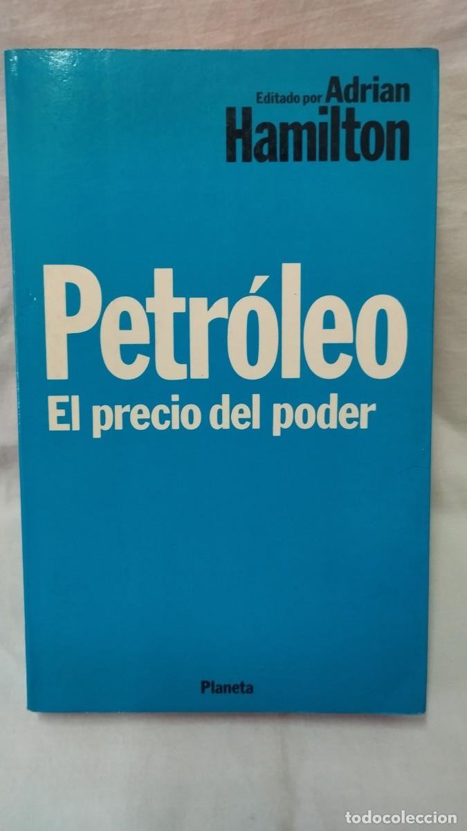 Libros de segunda mano: PETR&Oacute;LEO EL PRECIO DEL PODER. ADRIAN HAMILTON - Foto 1