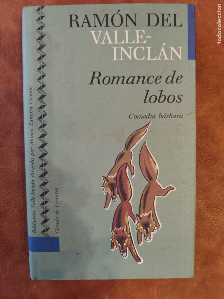 Ram&oacute;n del Valle-Incl&aacute;n. ROMANCE DE LOBOS.
