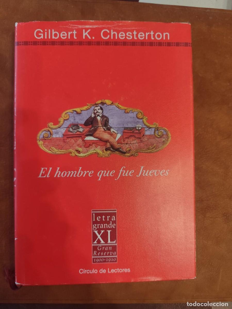 Libros de segunda mano: G.K. Chesterton. EL HOMBRE QUE FUE JUEVES. LETRA GRANDE XL. C&iacute;rculo de lectores
