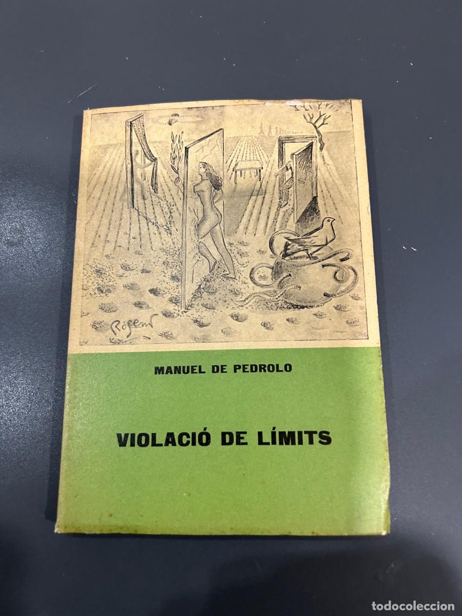 Libros de segunda mano: VIOLACI&Oacute; DE L&Iacute;MITS. MANUEL DE PEDROLO. 1957 - Foto 1
