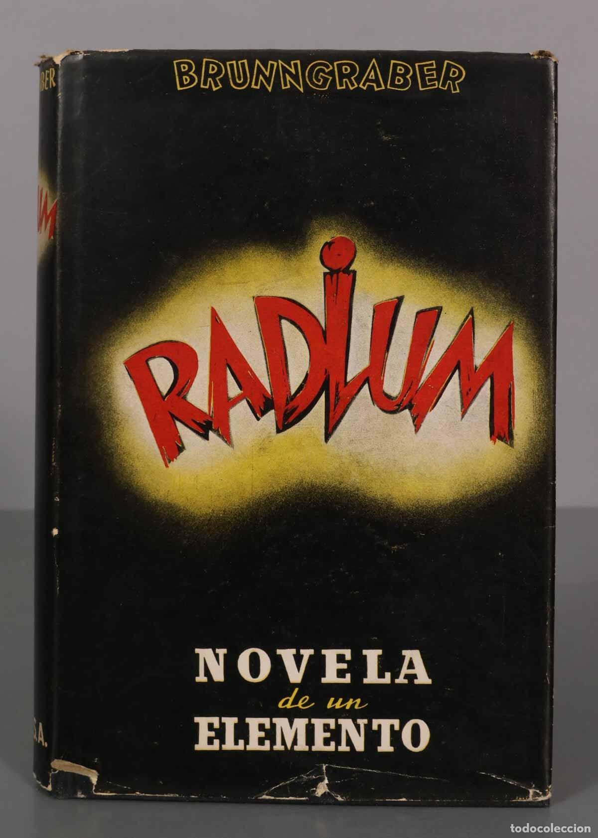 Libri di seconda mano: Radium. Novela de un elemento. Brunngraber, Rodolfo. PRIMERA EDICION