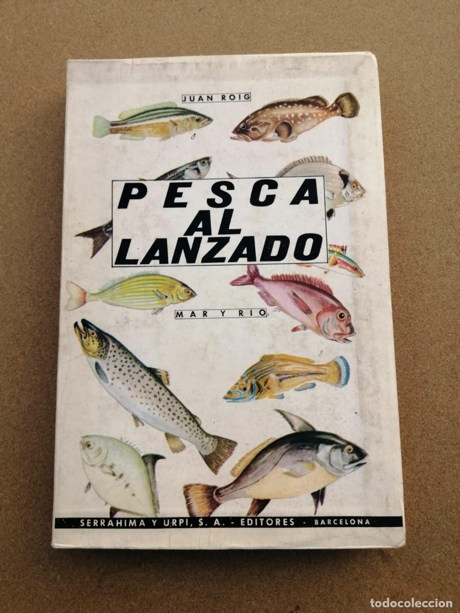 Libros de segunda mano: PESCA AL LANZADO (JUAN ROIG) - Foto 1