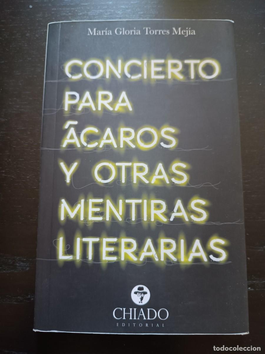 Gebrauchte B&uuml;cher: Concierto para &aacute;caros y otras mentiras literarias - Mar&iacute;a Gloria Torres Mej&iacute;a. Chiado