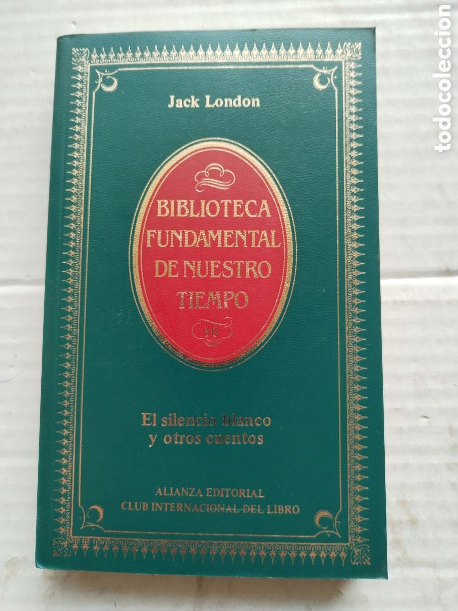 Libros de segunda mano: EL SILENCIO BLANCO Y OTROS CUENTOS/JACK LONDON