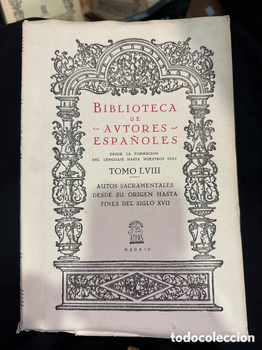 Gebrauchte B&uuml;cher: AUTOS sacramentales desde su origen hasta fines del siglo XVII: Biblioteca de Autores Espa&ntilde;oles; 58