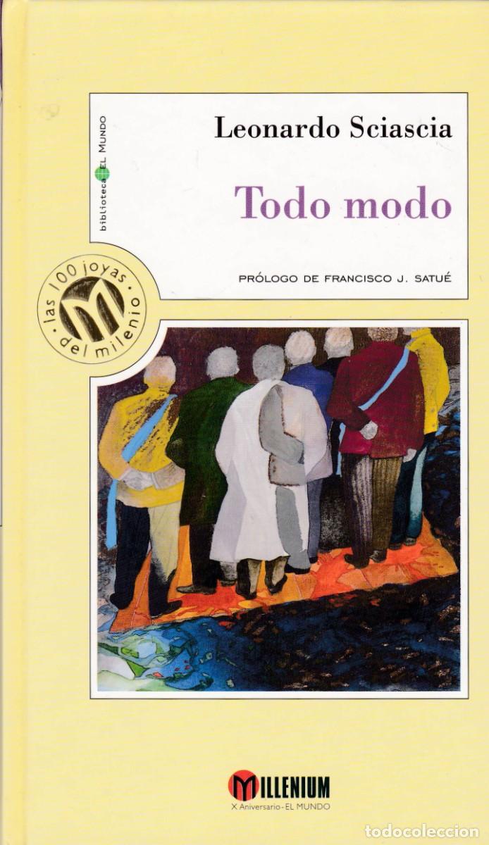 Libros de segunda mano: LEONARDO SCIASCIA - TODO MODO - MILLENIUM & EL MUNDO 1999 - Foto 1