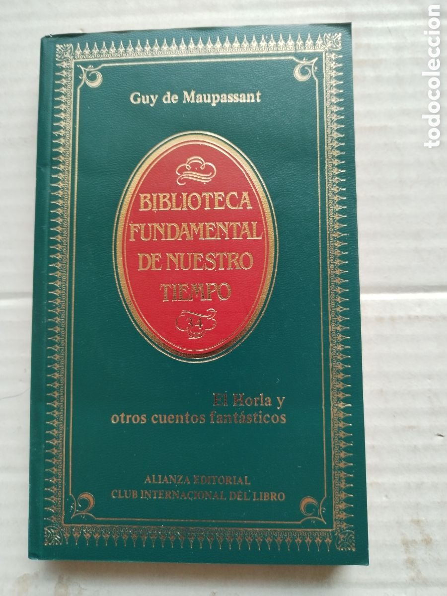 Libros de segunda mano: EL HORLA Y OTROS CUENTOS FANTASTICOS/GUY DE MAUPASSANT