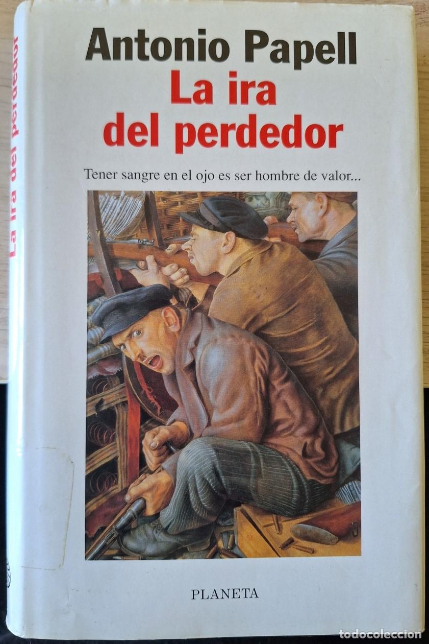 Libri di seconda mano: LA IRA DEL PERDEDOR. - PAPELL, Antonio.