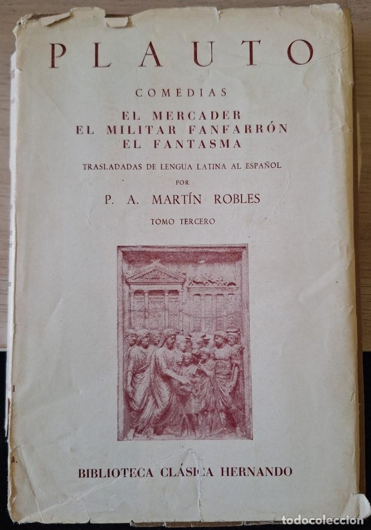 Second hand books: COMEDIAS. EL MERCADER, EL MILITAR FANFARRON, EL FANTASMA. TOMO TERCERO. TRASLADADAS DE LENGUA LATINA