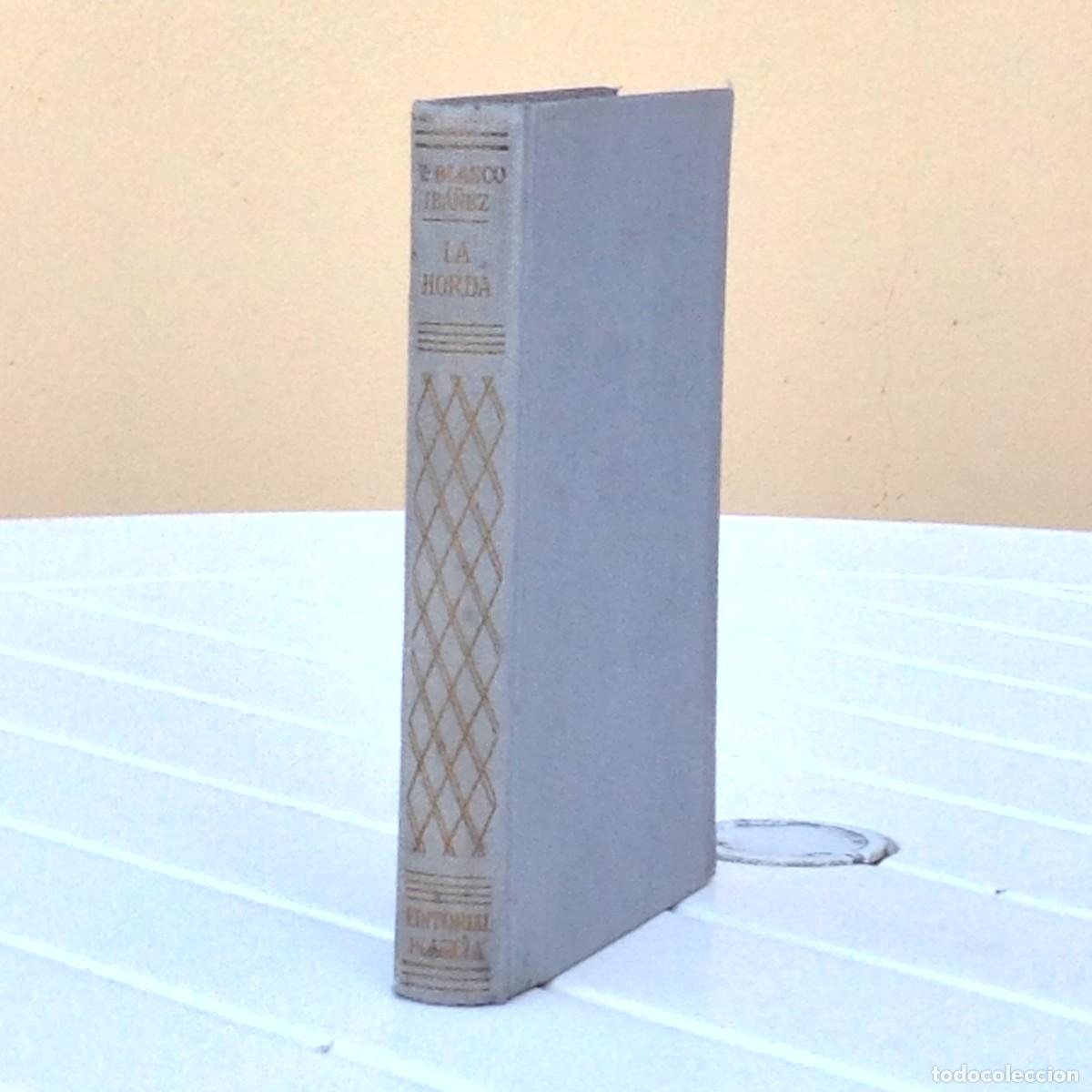 Libros de segunda mano: Blasco Ib&aacute;&ntilde;ez: La horda - Foto 1
