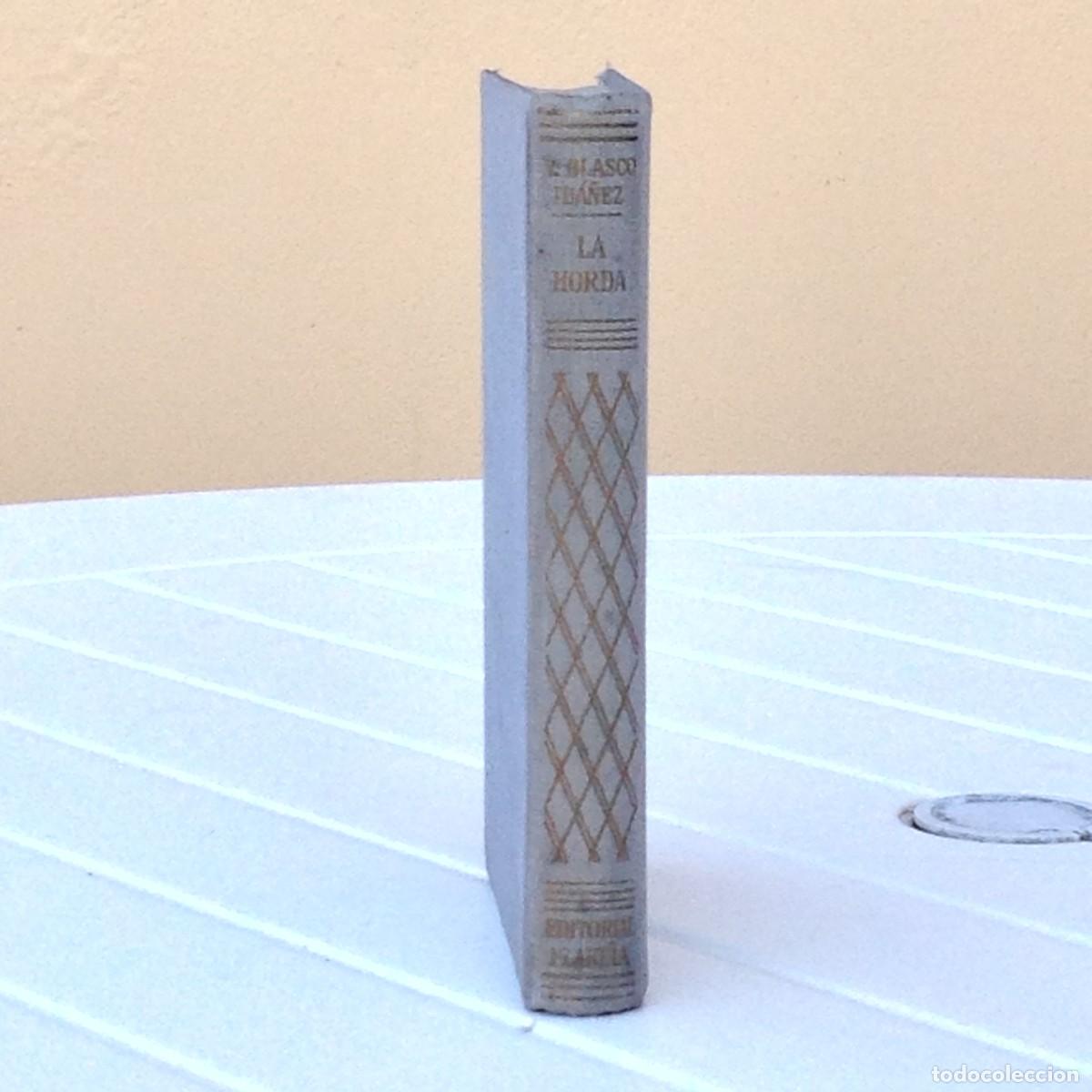 Libros de segunda mano: Blasco Ib&aacute;&ntilde;ez: La horda - Foto 2