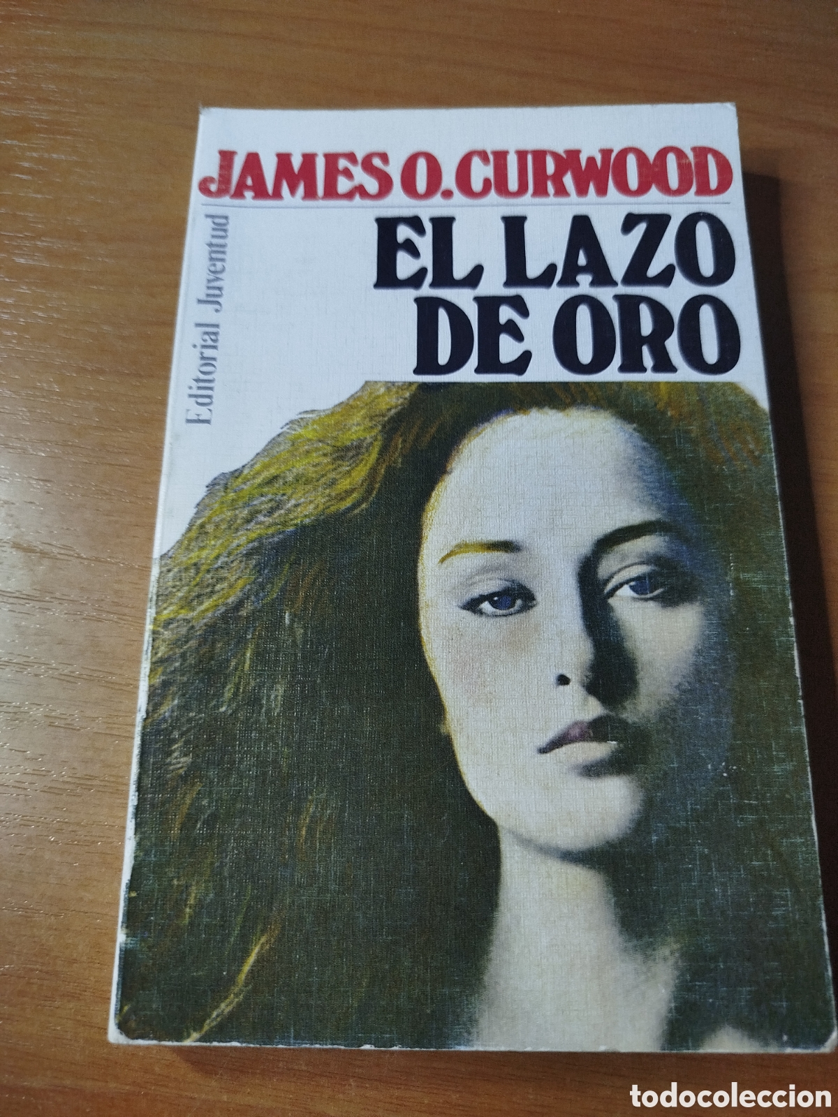 Libros de segunda mano: El lazo de oro. James o. Curwood. Editorial juventud