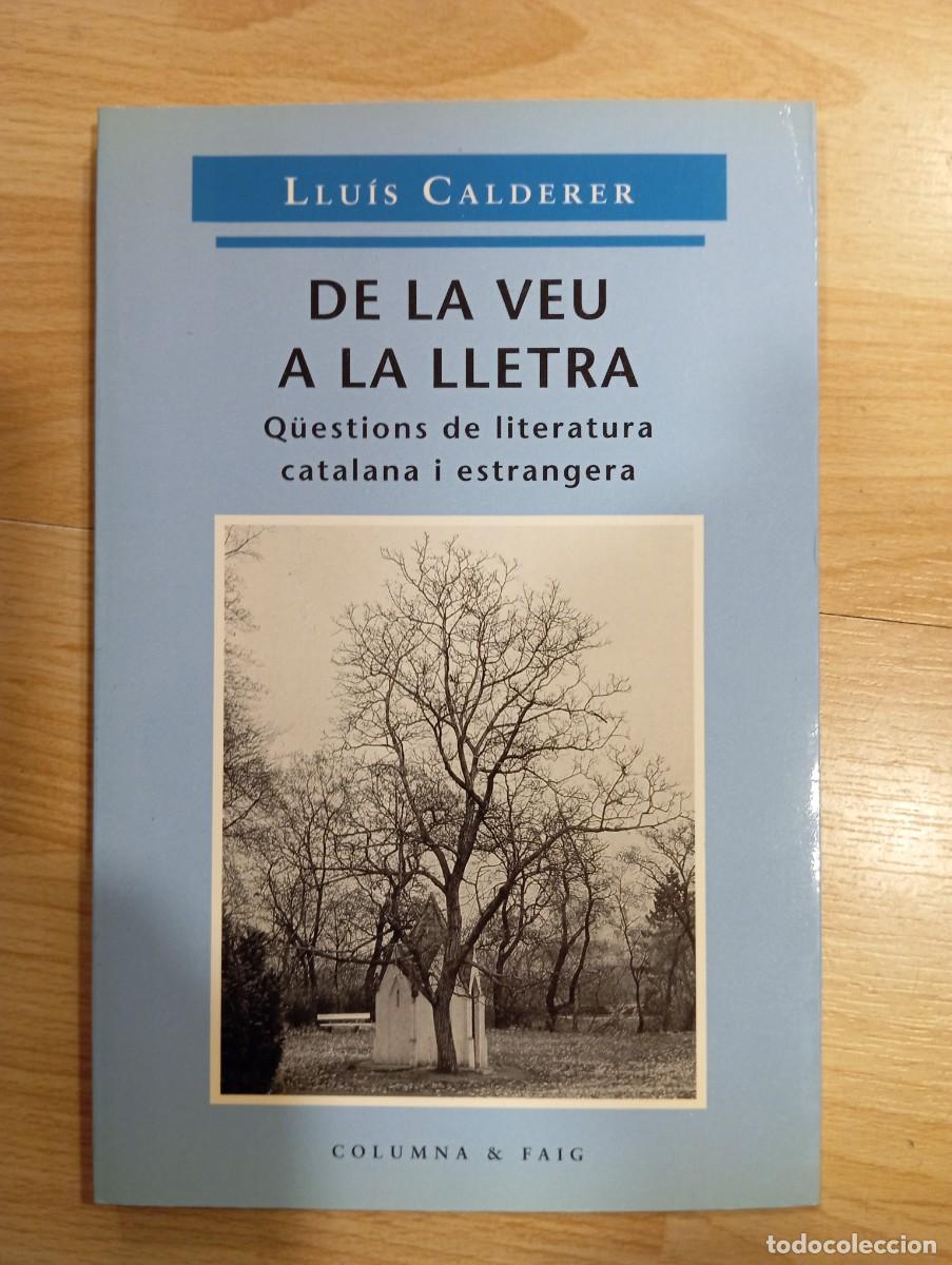 Libros de segunda mano: De la veu a la lletra. Llu&iacute;s Calderer - Foto 1