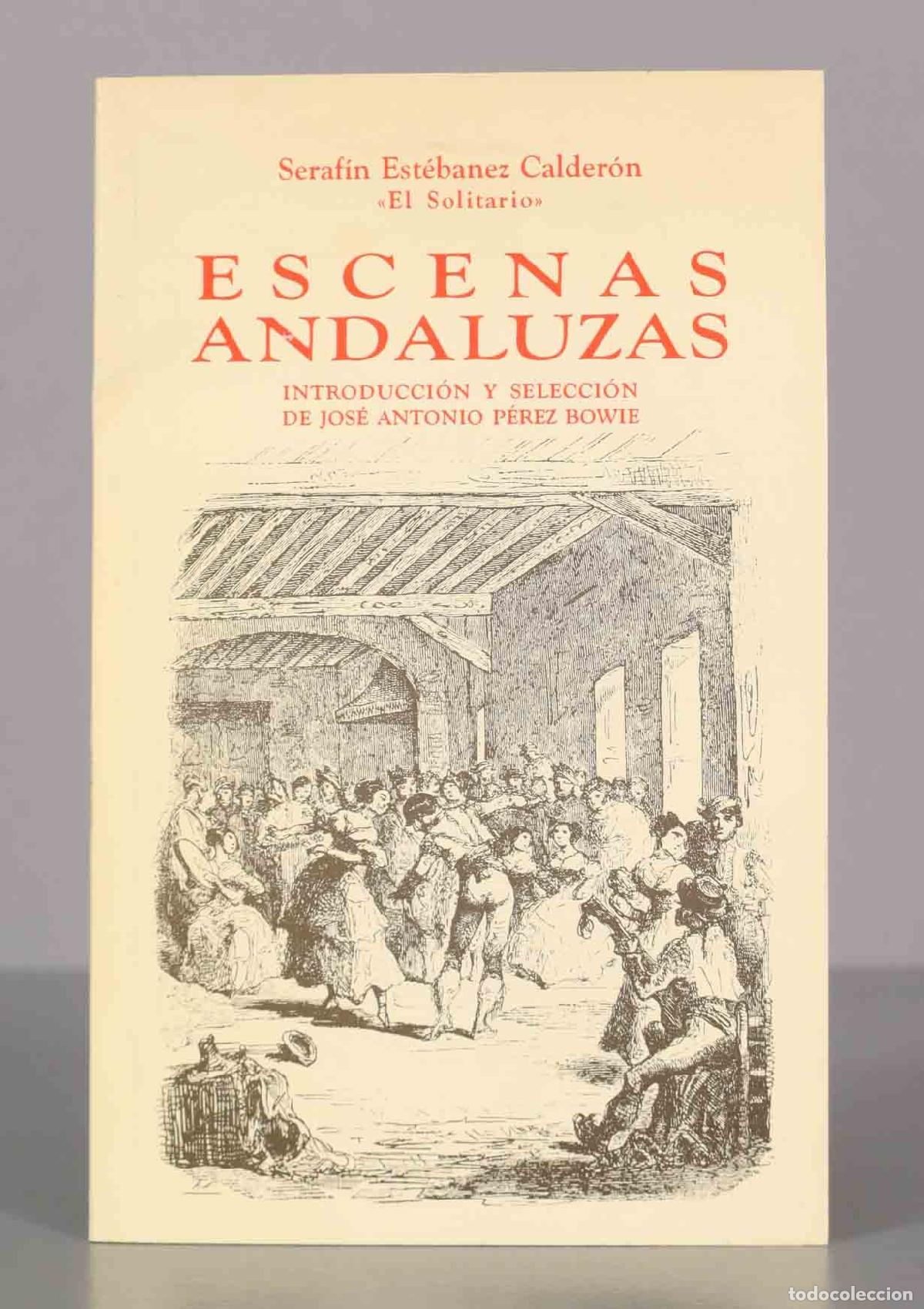 Gebrauchte B&uuml;cher: Seraf&iacute;n Est&eacute;banez Calder&oacute;n &laquo;El Solitario&raquo; ESCENAS ANDALUZAS.