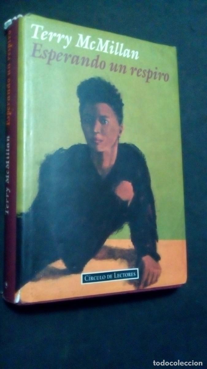 Libros de segunda mano: ESPERANDO UN RESPIRO-TERRY MCMILLAN-C&Iacute;RCULO DE LECTORES-TAPA DURA