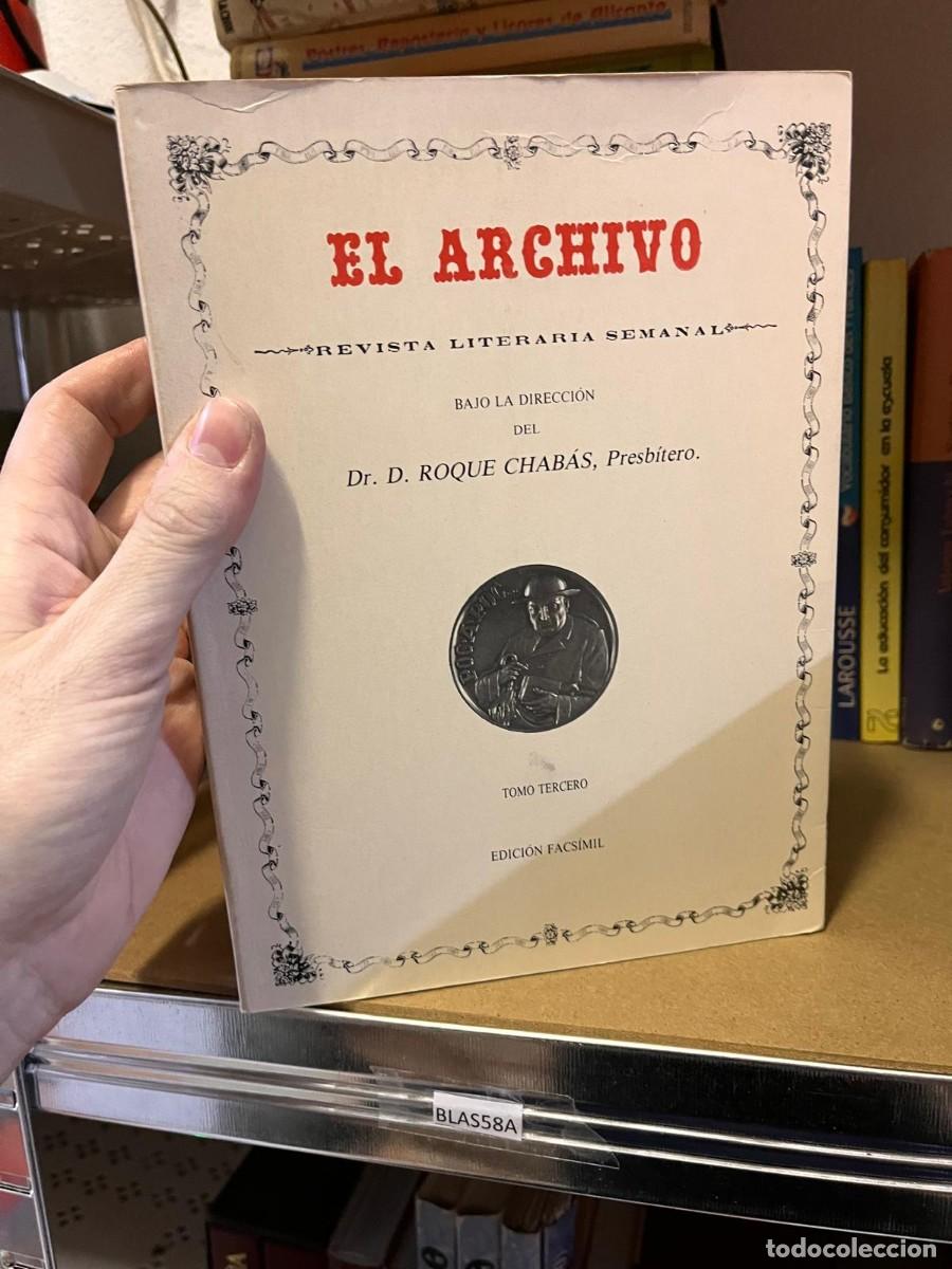 Libri di seconda mano: BLAS58A EL ARCHIVO, REVISTA LITERARIA, DR D ROQUE CHABAS, PRESBITERO, TOMO TERCERO, FACSIMIL