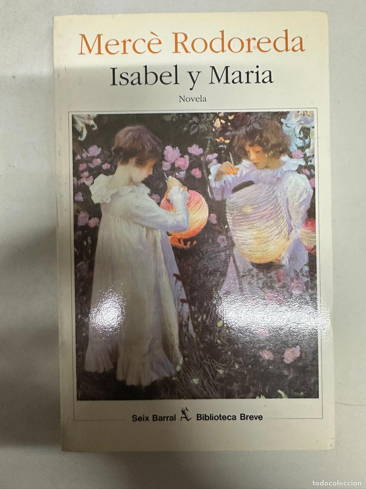 Libros de segunda mano: ISABEL Y MAR&Iacute;A / MERC&Egrave; RODOREDA - Foto 1