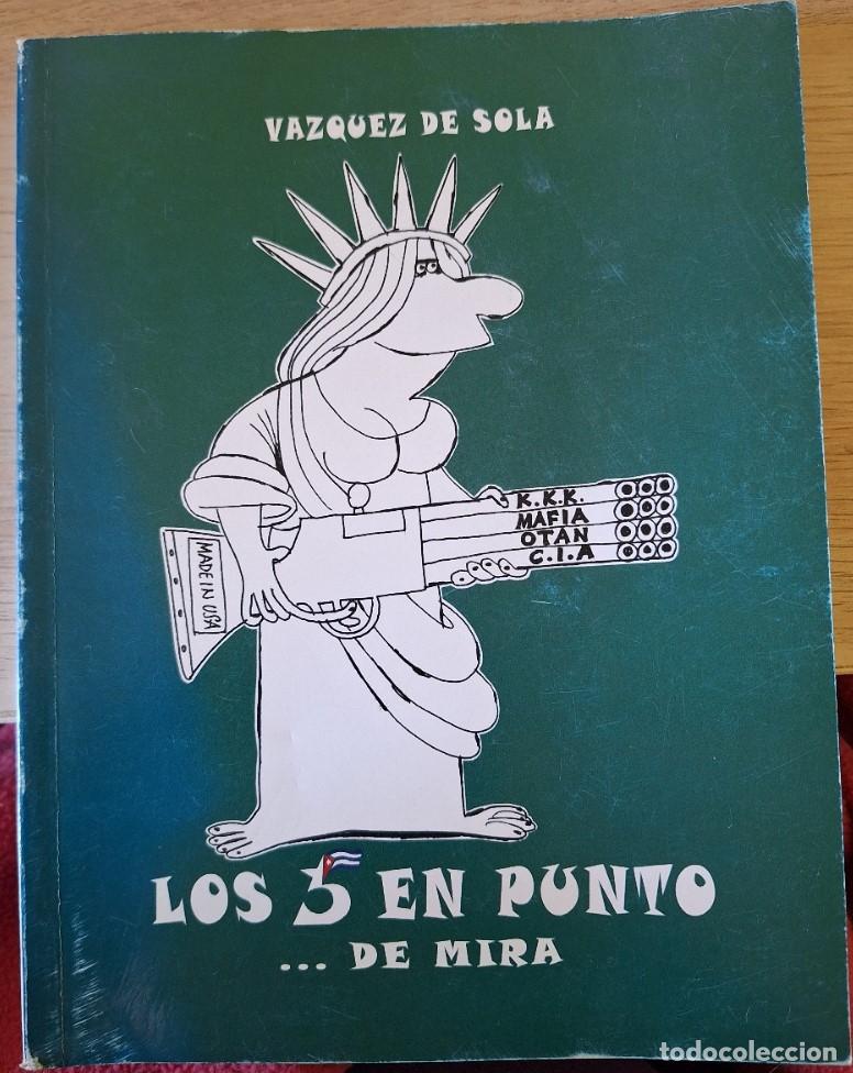 Second hand books: LOS 5 EN PUNTO DE MIRA. - SOLA, Vazquez de.