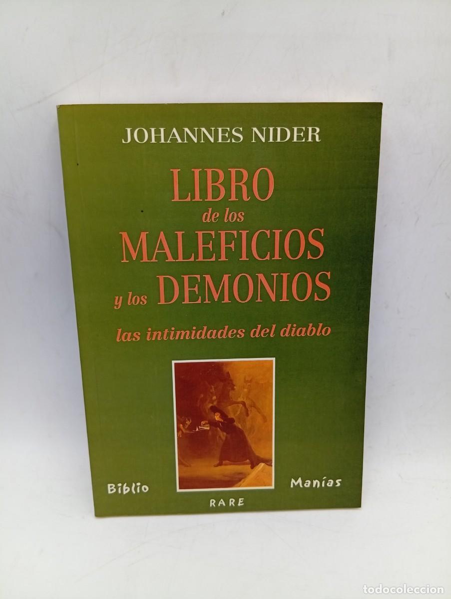 Gebrauchte B&uuml;cher: LIBRO DE LOS MALEFICIOS Y LOS DEMONIOS, LAS INTIMIDADES DEL DIABLO. JOHANNES NIDER. 2000. PAGS: 205.