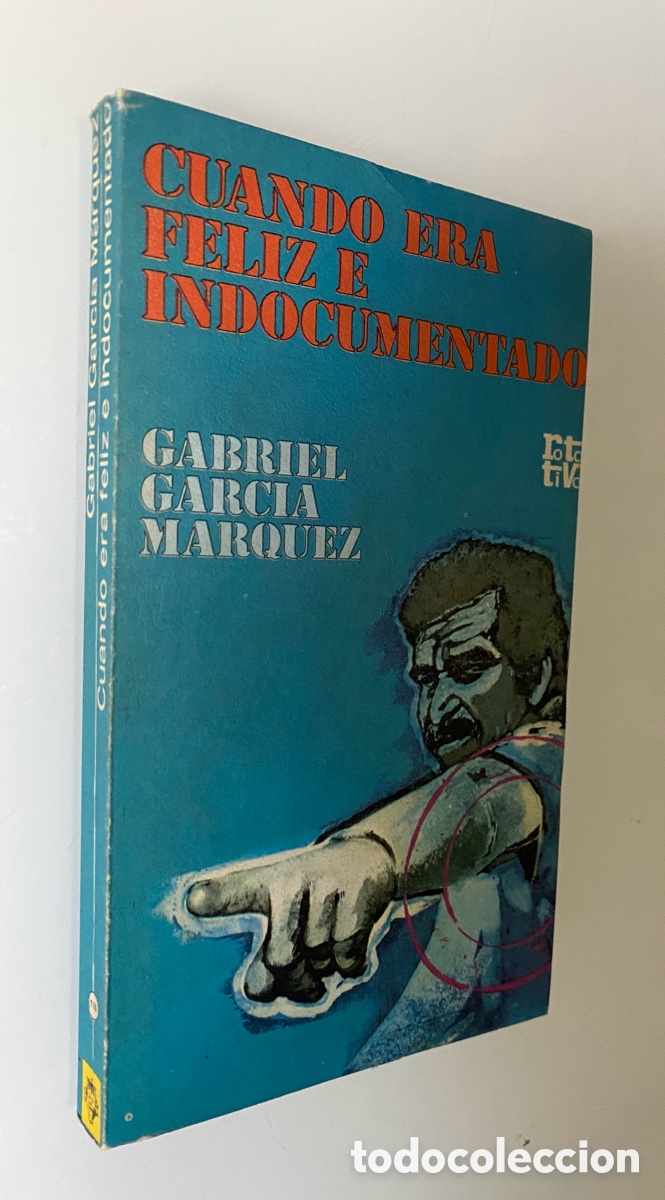 Cuando era feliz e indocumentado - GARC&Iacute;A M&Aacute;RQUEZ, Gabriel