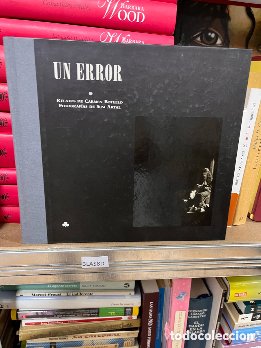 Libros de segunda mano: Blas8D UN ERROR RELATOS DE CARMEN BOTELLO FOTOGRAF&Iacute;AS DE SUSI ARTAL