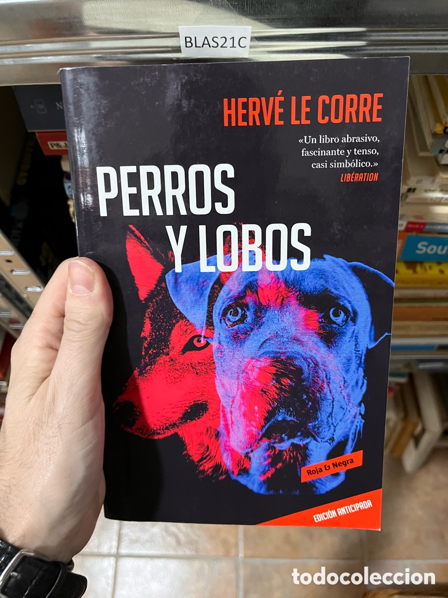 Second hand books: Blas21C PERROS Y LOBOS. HERVE LE CORRE , 2018