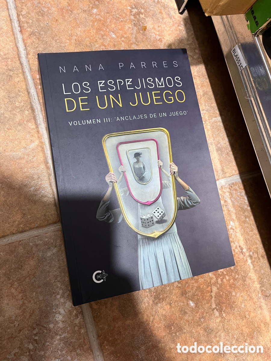 Libri di seconda mano: Blas51C LOS ESPEJISMOS DE UN JUEGO nana parres
