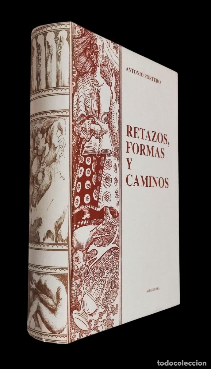 Gebrauchte B&uuml;cher: RETAZOS, FORMAS Y CAMINOS / ANTONIO PORTERO. 1.&ordf; EDICI&Oacute;N. CASI COMO NUEVO.