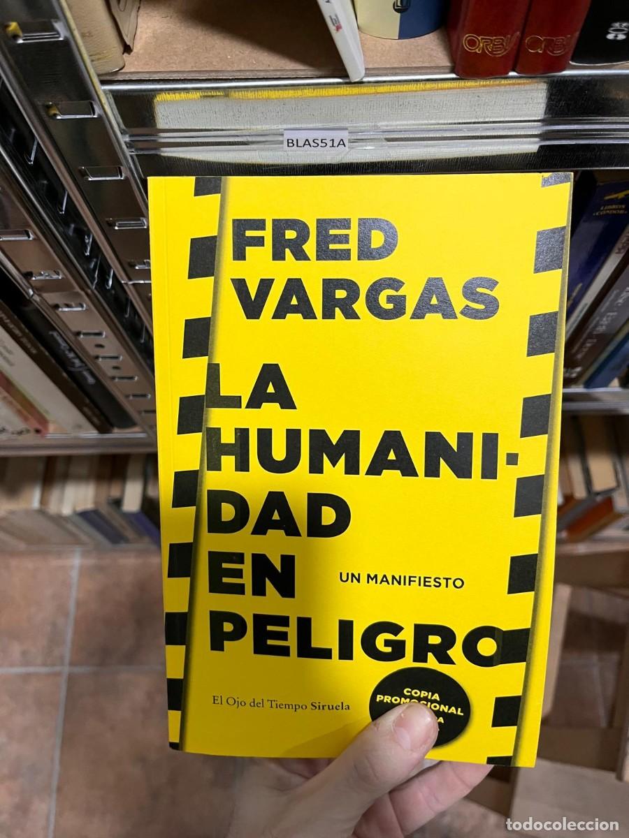 Libri di seconda mano: BLAS51A FRED VARGAS, LA HUMANIDAD EN PELIGRO