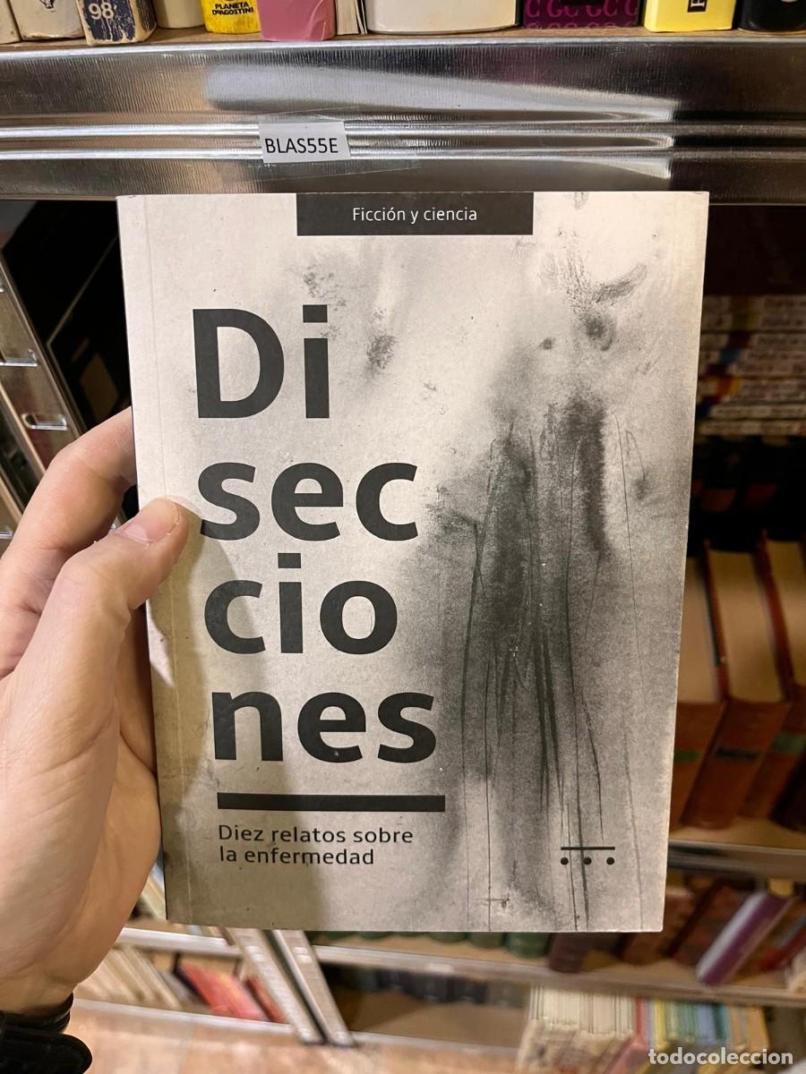Libri di seconda mano: BLAS55E DISECCIONES, DIEZ RELATOS SOBRE LA ENFERMEDAD