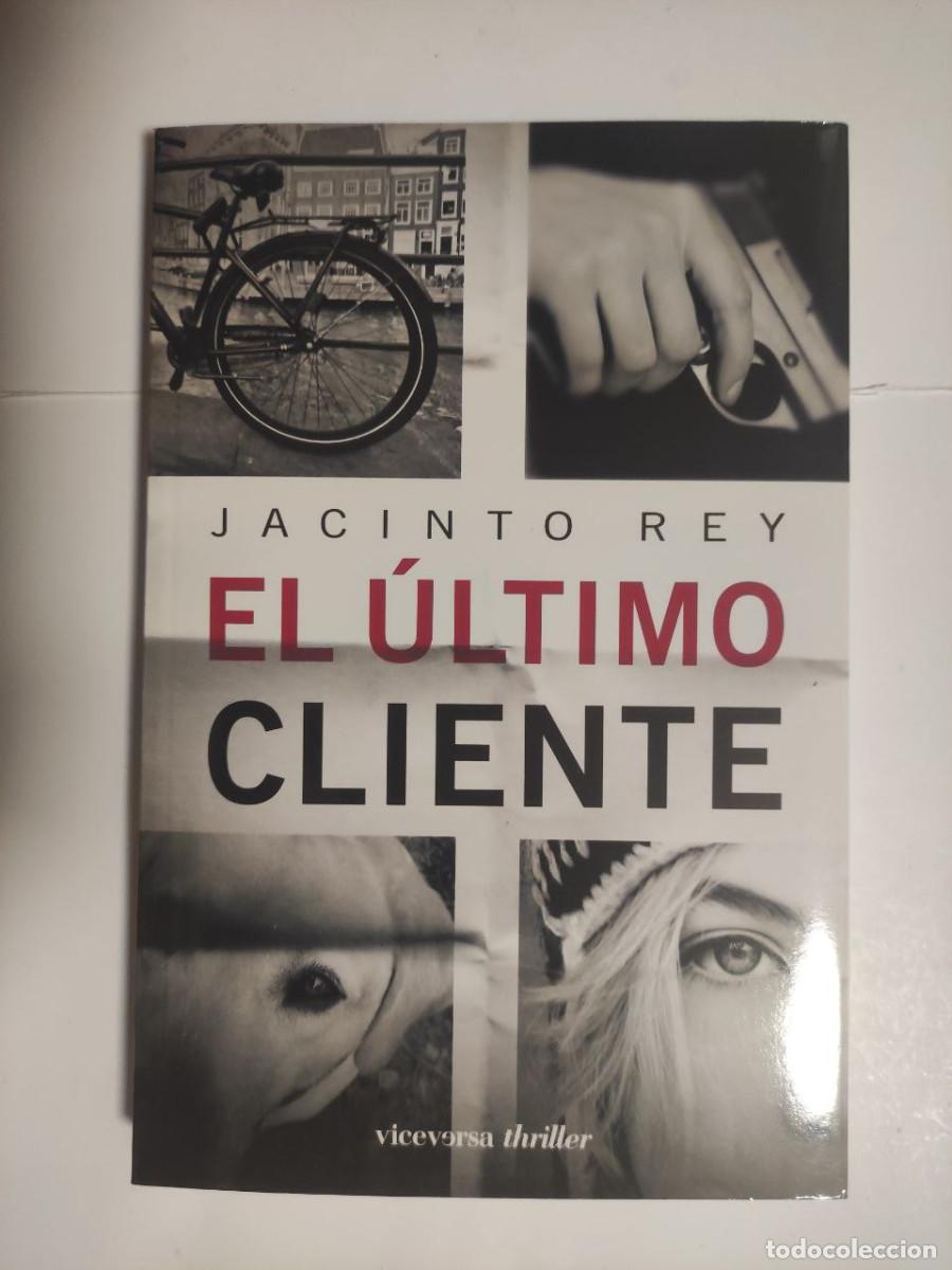 Libros de segunda mano: El &uacute;ltimo cliente - Jacinto Rey. 1&ordf; edici&oacute;n 2009 - Foto 1