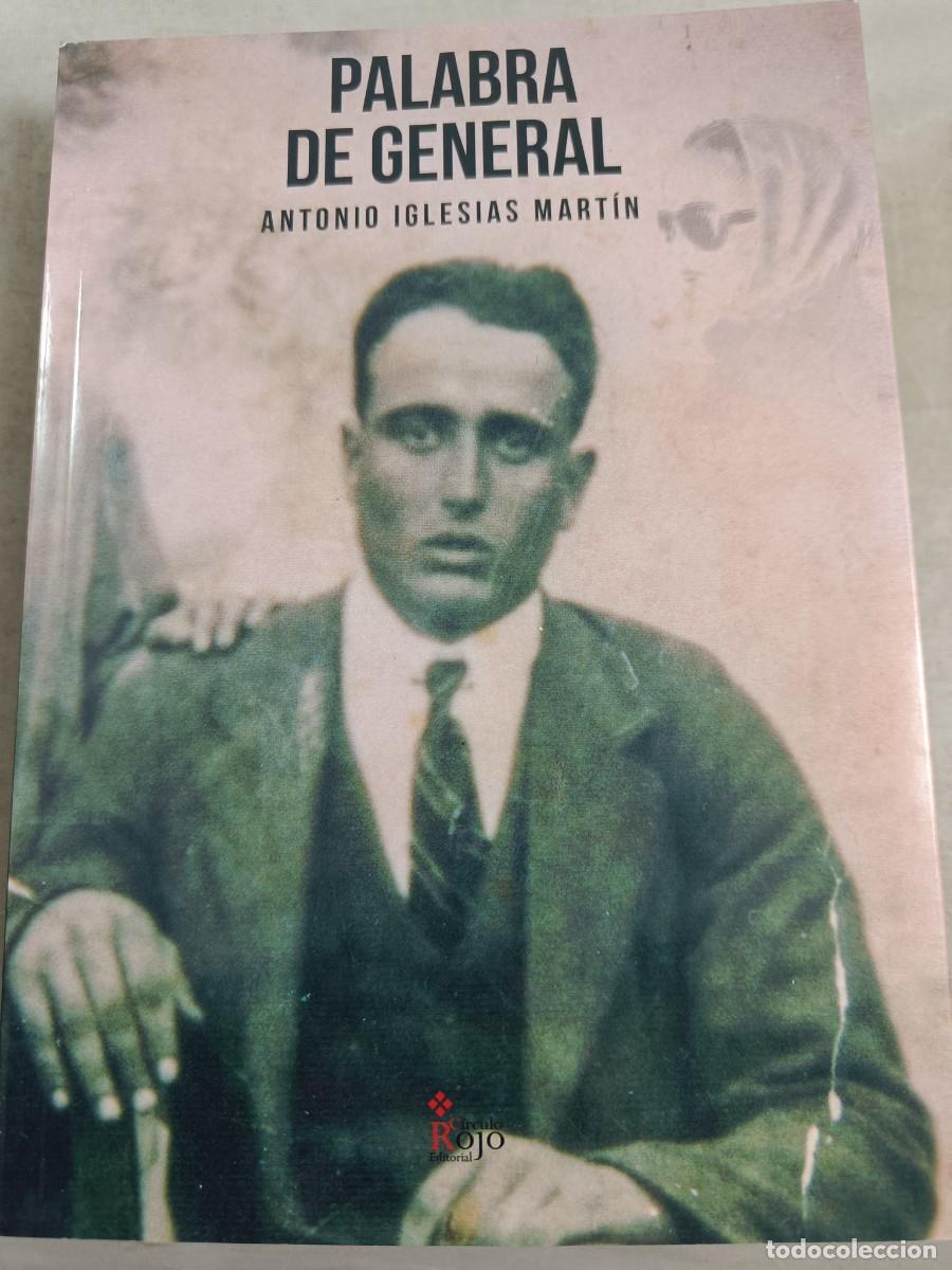 Libros de segunda mano: PALABRA DE GENERAL. ANTONIO IGLESIAS MART&Iacute;N.