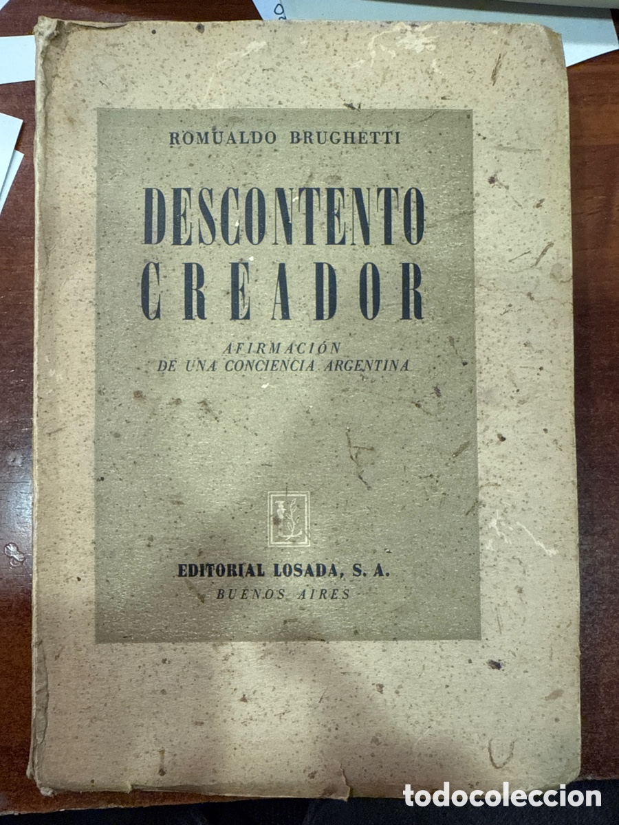 Second hand books: BRUGHETTI, Romualdo. Descontento creador: Afirmaci&oacute;n de una conciencia argentina