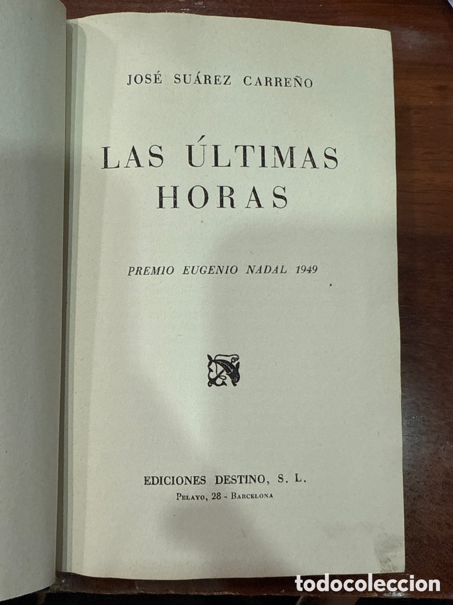 Second hand books: SU&Aacute;REZ CARRE&Ntilde;O, Jos&eacute;. Las &uacute;ltimas horas