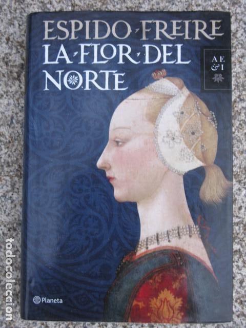 Gebrauchte B&uuml;cher: La Flor del Norte - Espido Freire, Plantea