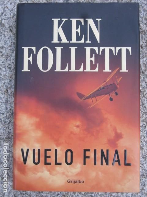 Libros de segunda mano: VUELO FINAL. KEN FOLLETT. - Foto 1