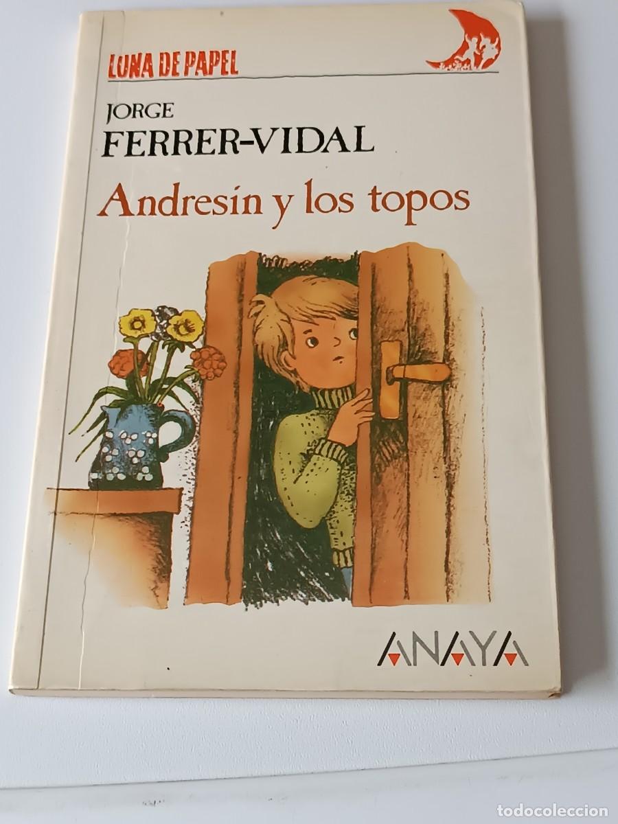 Libros de segunda mano: ANDRESIN Y LOS TOPOS JORGE FERRER-VIDAL - Foto 1