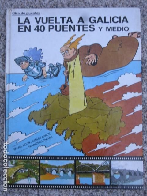 Gebrauchte B&uuml;cher: C&Oacute;MICS. LA VUELT A GALICIA EN 40 PUENTES Y MEDIO.