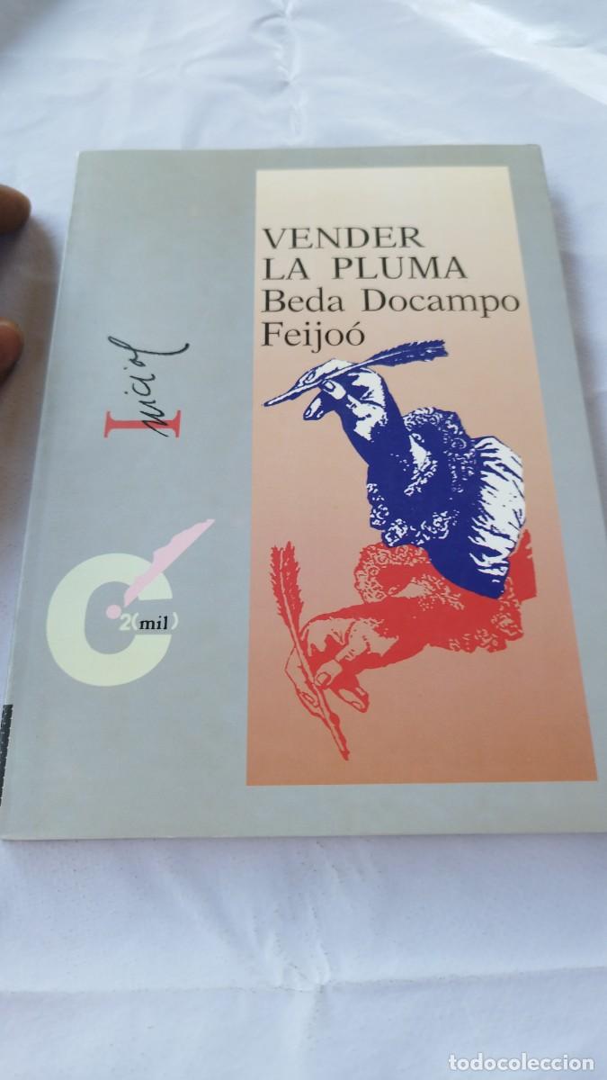 Gebrauchte B&uuml;cher: VENDER LA PLUMA / BEDA DOCAMPO FEIJOO / GARA 106