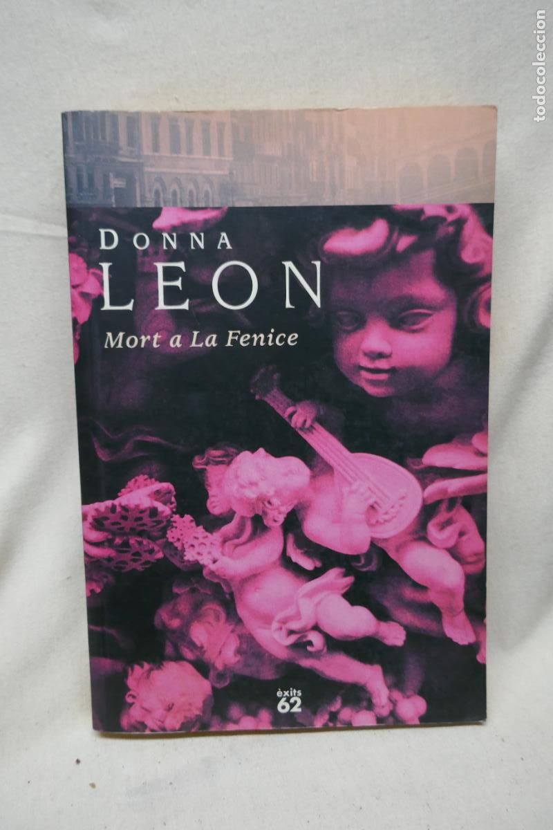 Libros de segunda mano: MORT A LA FENICE - DONNA LEON - EDICIONES 62 (EN CATALAN) - Foto 1