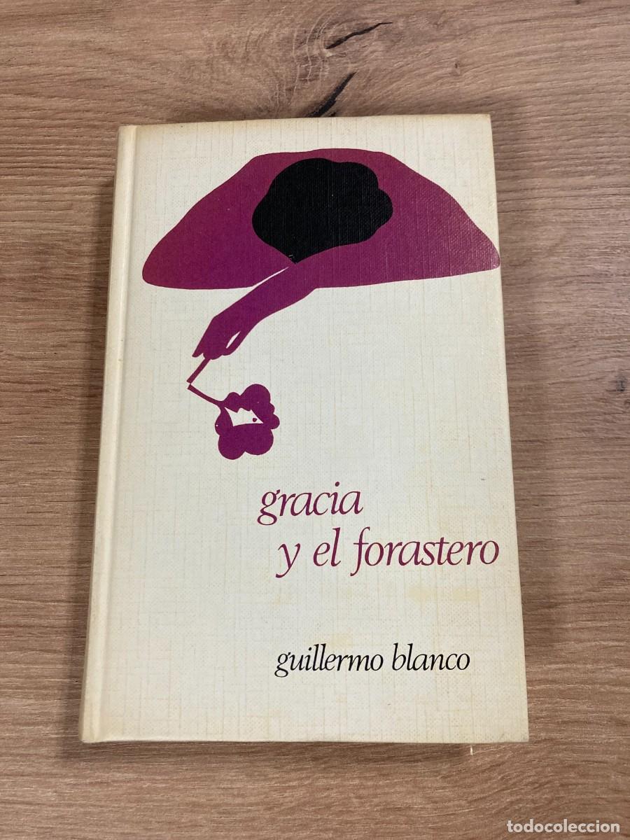 Libros de segunda mano: Gracia y el forastero Guillermo Blanco - Foto 1
