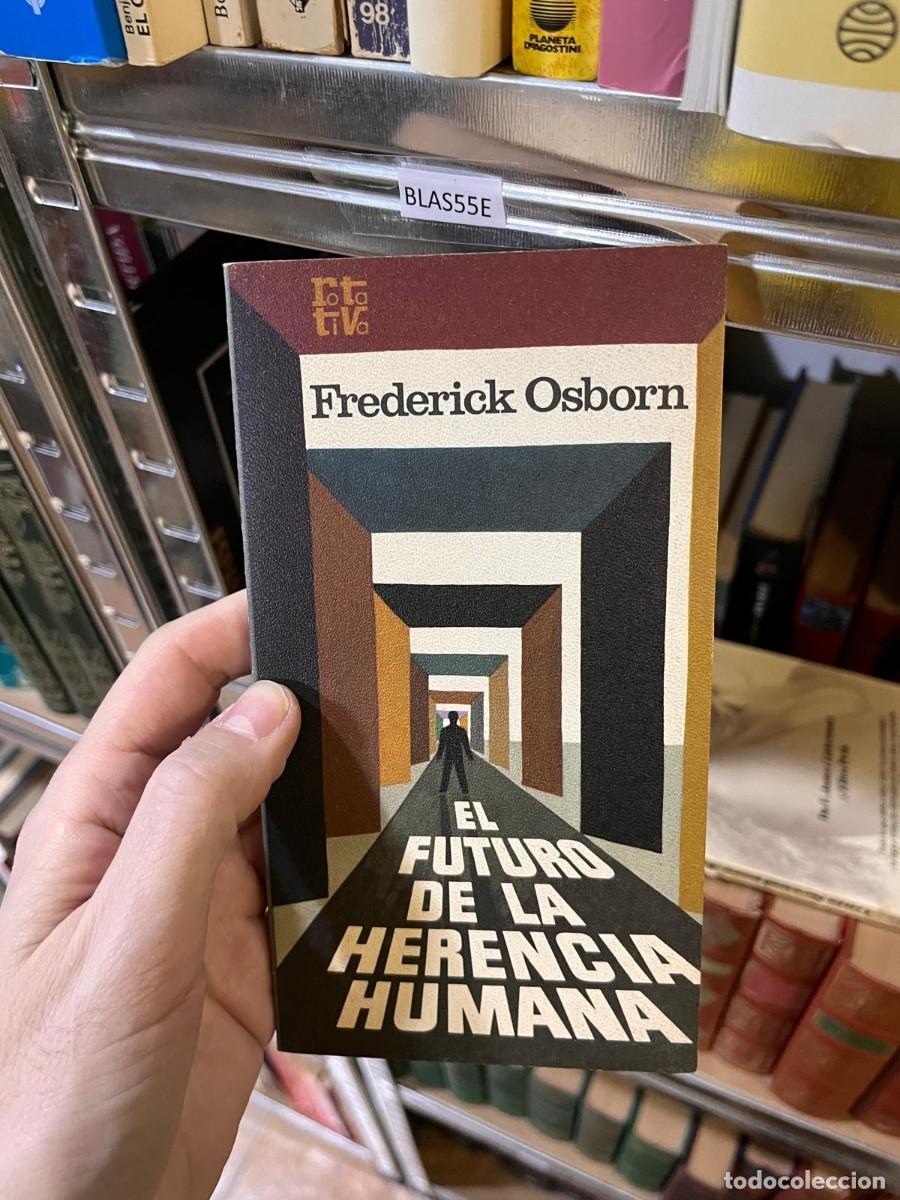 Libros de segunda mano: BLAS5E EL FUTURO DE LA HERENCIA HUMANA, FREDERICK OSBORN