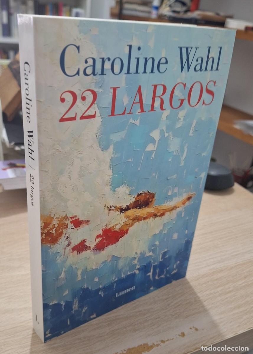 Libros de segunda mano: 22 LARGOS - WAHL, CAROLINE - Foto 1