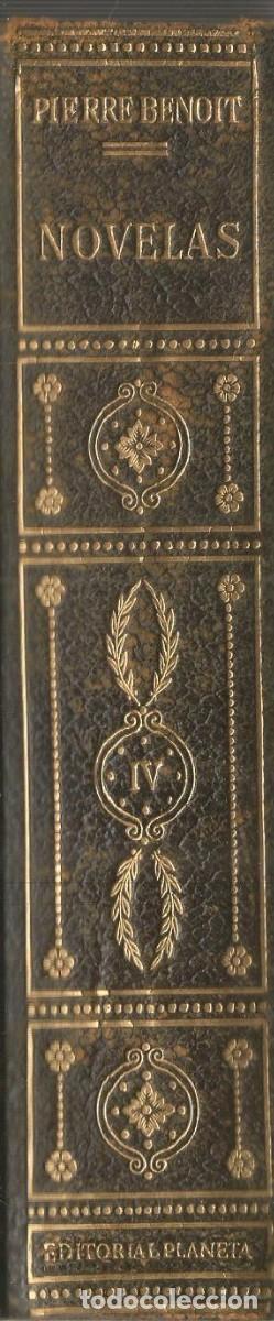 Libros de segunda mano: PIERRE BENOIT. NOVELAS IV. PLANETA - Foto 2