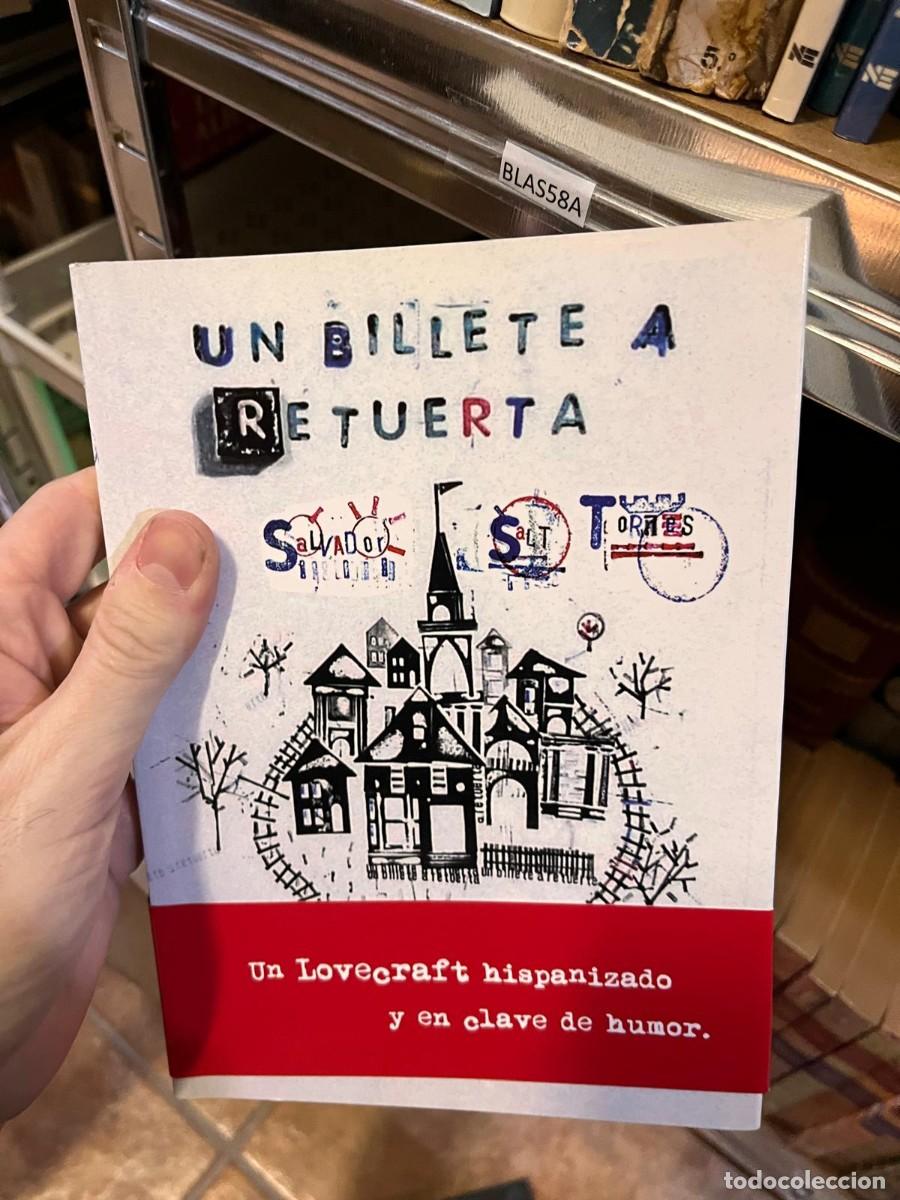 Libros de segunda mano: BLAS58A UN BILLETE A RETUERTA-SALT TORRES SALVADOR (Autor)