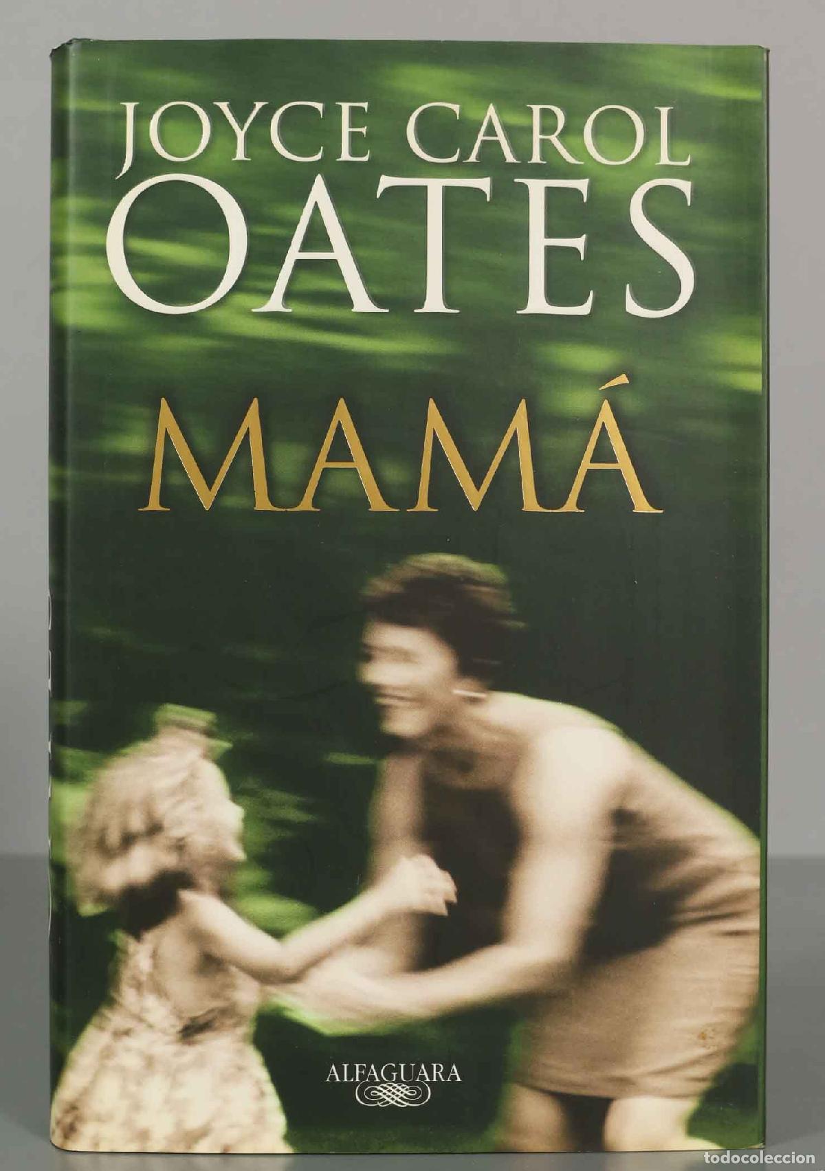 Libros de segunda mano: Mam&aacute; Oates, Joyce Carol